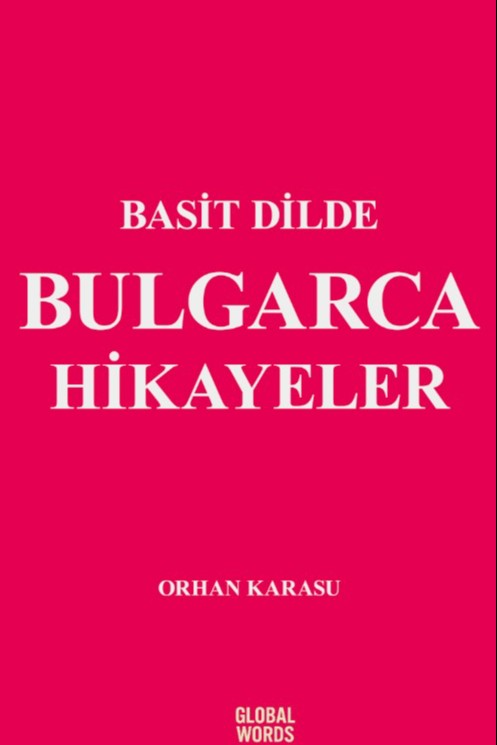Basit Dilde Bulgarca Hikayeler - Orhan Karasu kitap kapağı