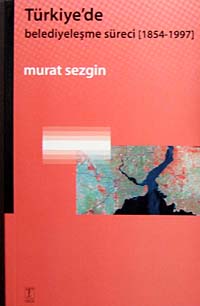 Türkiye'de Belediyeleşme Süreci (1854-1997) / 4-E-22 - Murat Sezgin kitap kapağı