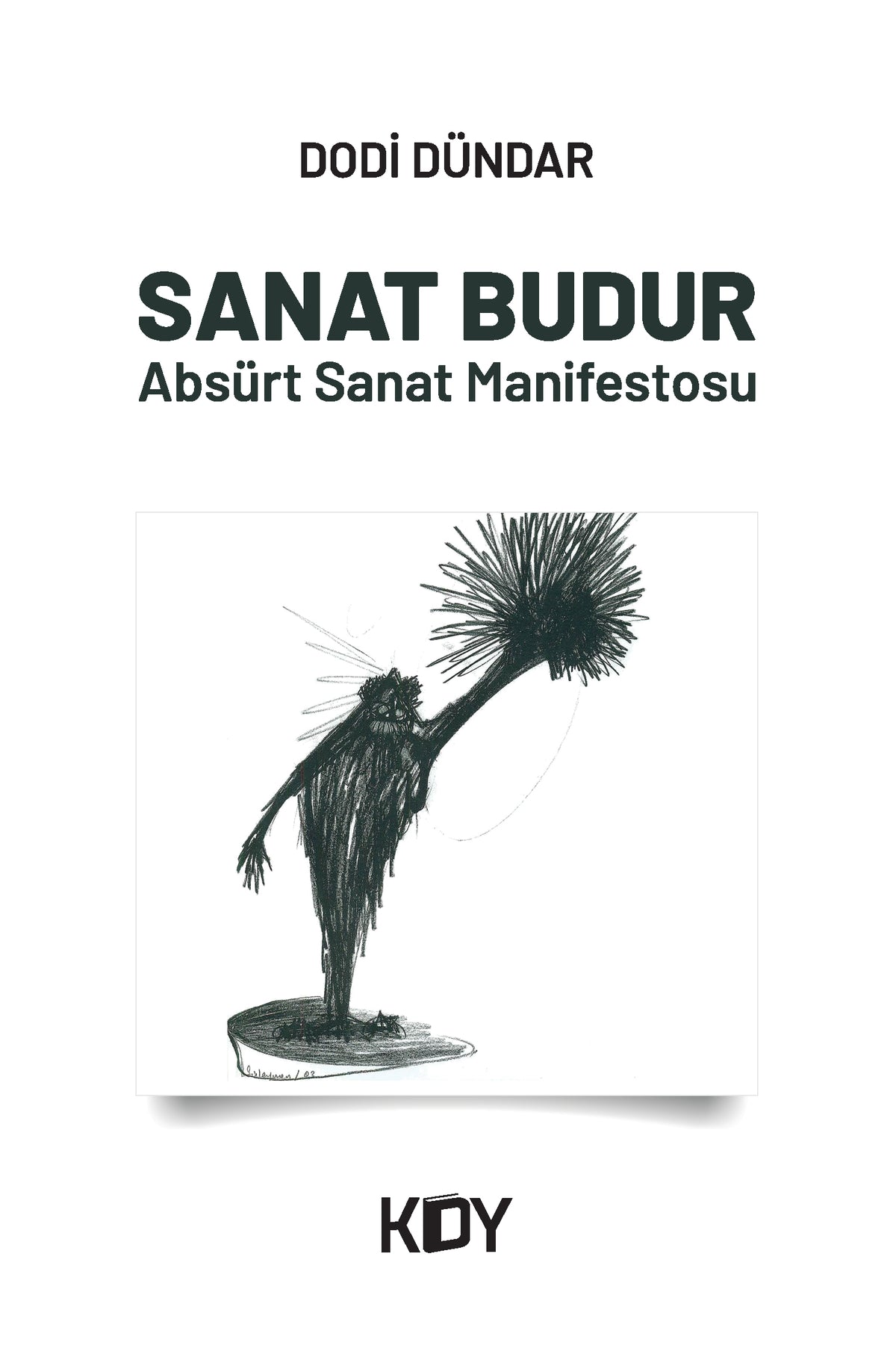 Sanat Budur - Dodi Dündar kitap kapağı
