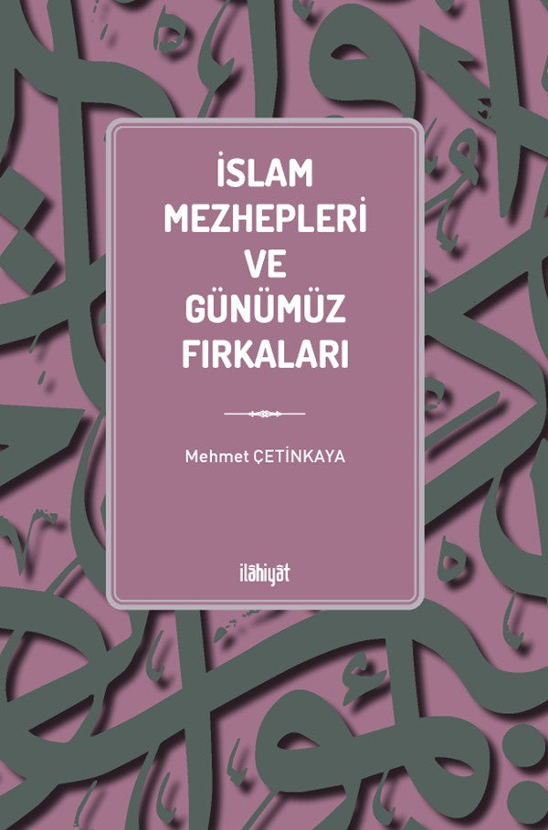 İslam Mezhepleri ve Günümüz Fırkaları - Mehmet Çetinkaya kitap kapağı