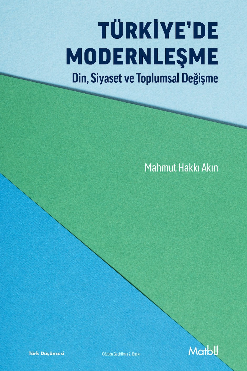 Türkiye'de Modernleşme Din, Siyaset ve Toplumsal Değişme - Mahmut Hakkı Akın kitap kapağı