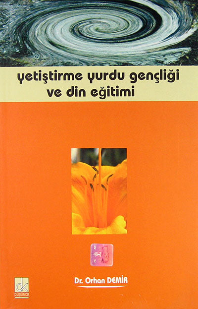 Yetiştirme Yurdu Gençliği ve Din Eğitimi / 40-D-3 - Dr. Orhan Demir kitap kapağı