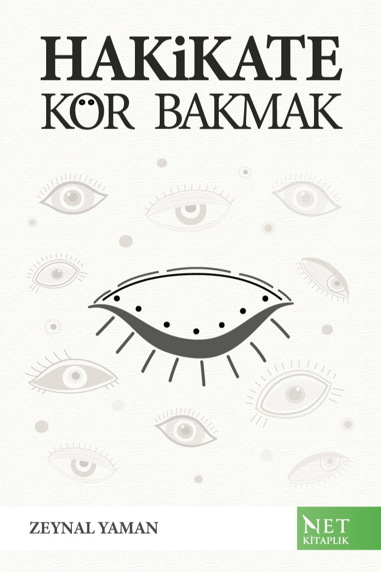 Hakikate Kör Bakmak - Zeynal Yaman kitap kapağı