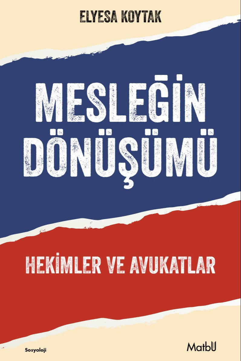 Mesleğin Dönüşümü Hekimler ve Avukatlar - Elyesa Koytak kitap kapağı
