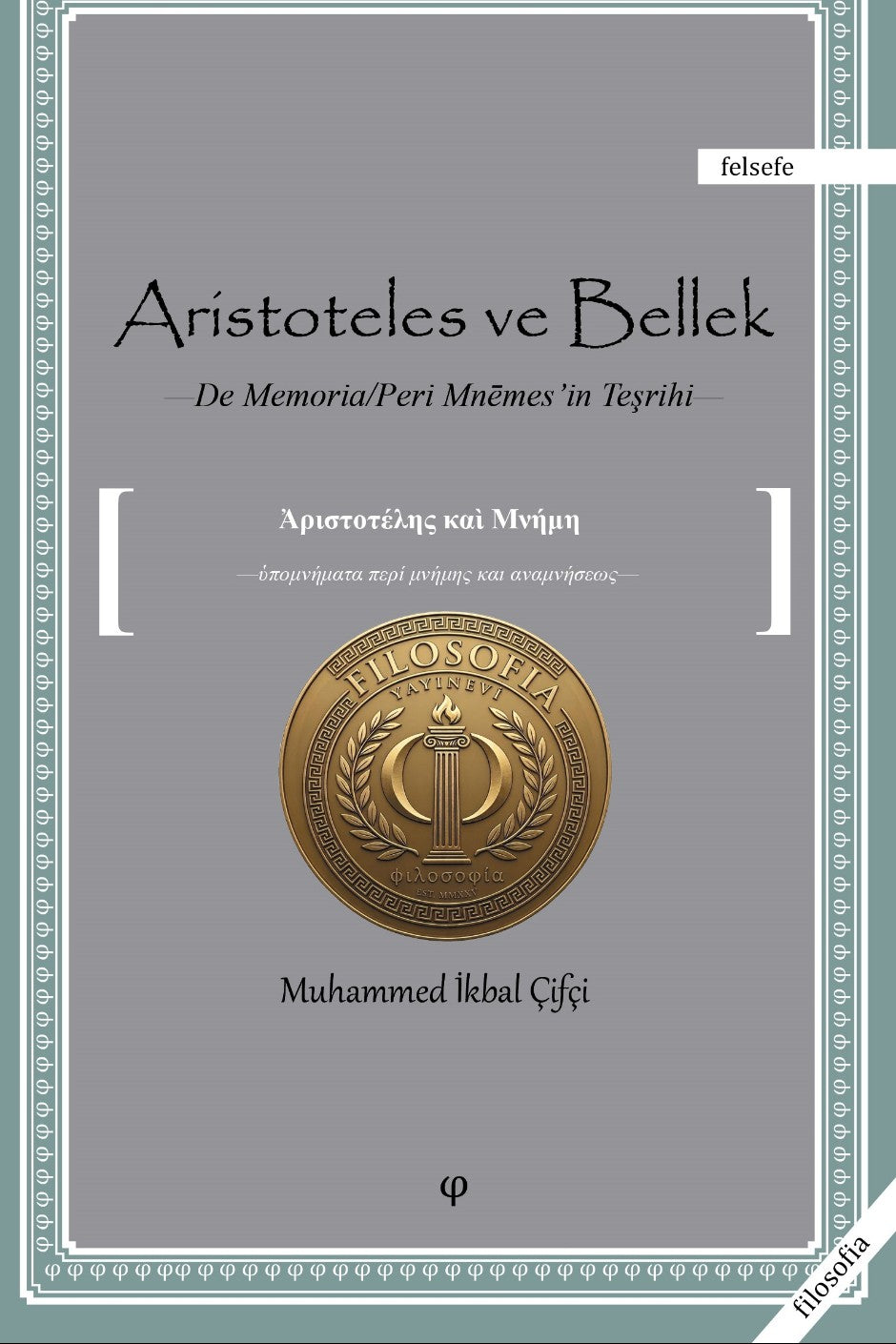 Aristoteles ve Bellek Peri Mnemes'in Teşrihi - Muhammed İkbal Çifçi kitap kapağı