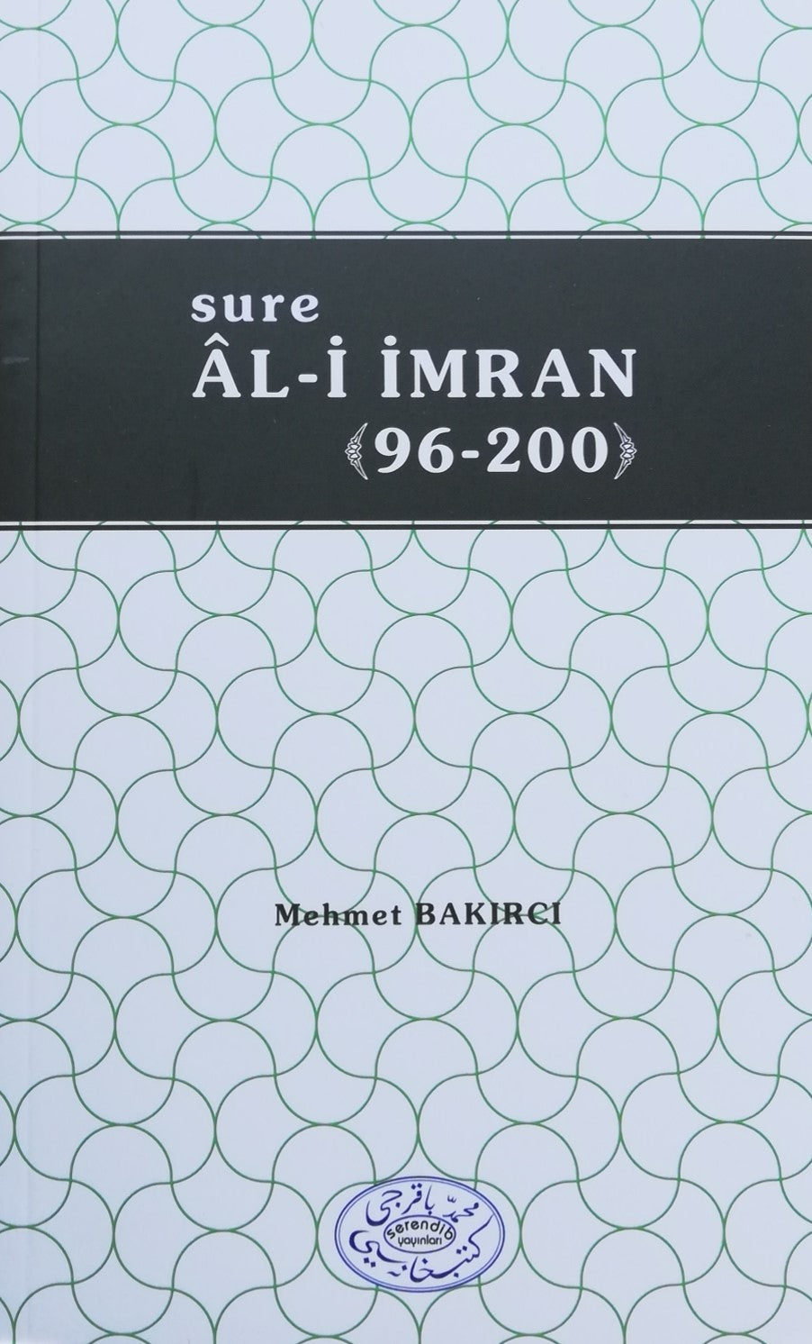 Sure Ali İmran 01-95 / Sure Ali İmran 96-200 (1-2 Cilt) - Mehmet Bakırcı kitap kapağı