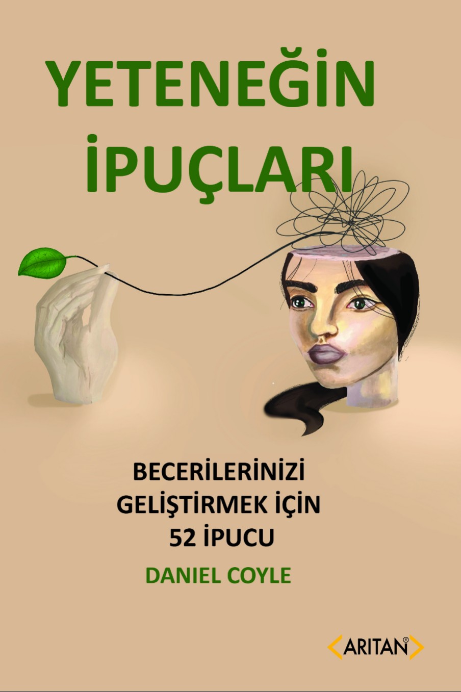 Yeteneğin İpuçları Becerilerinizi Geliştirmek İçin 52 İpucu - Daniel Coyle kitap kapağı