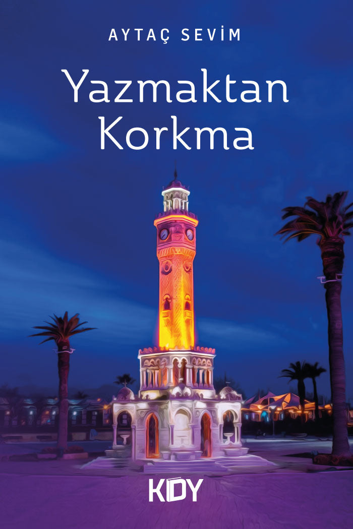 Yazmaktan Korkma - Aytaç Sevim kitap kapağı
