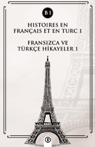 Histoires En Français Et En Turc 1 (b1) Fransızca ve Türkçe Hikayeler 1 (B1) - Kolektif kitap kapağı