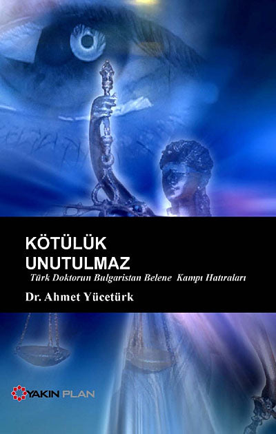 Kötülük Unutulmaz - Dr. Ahmet Yücetürk kitap kapağı