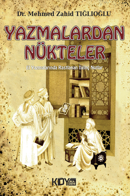Yazmalardan Nükteler - Mehmed Zahid Tığlıoğlu kitap kapağı