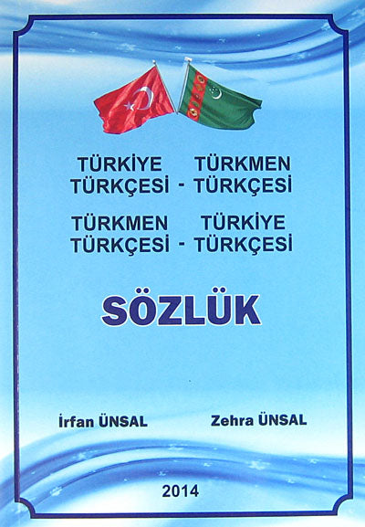 Türkiye Türkçesi - Türkmen Türkçesi Türkmen Türkçesi - Türkiye Türkçesi Sözlük - İrfan Ünsal kitap kapağı