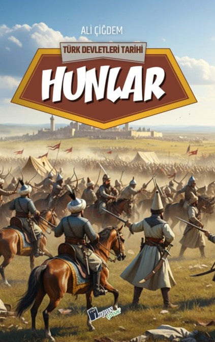 Hunlar / Türk Devletleri Tarihi - Ali Çiğdem kitap kapağı