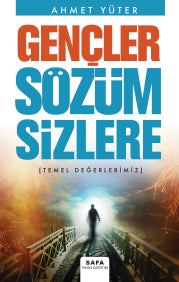 Gençler Sözüm Sizlere (Temel Değerlerimiz) - Ahmet Yüter kitap kapağı