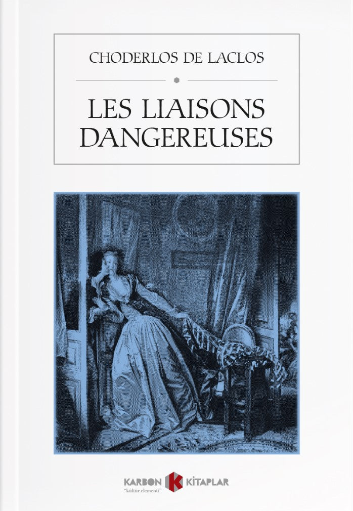 Les Liaisons Dangereuses - Choderlos De Laclos kitap kapağı