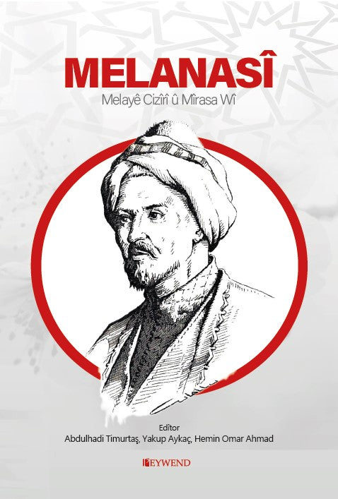 Melanasî Melayê Cizîrî Û Mîrasa Wî - Kolektif kitap kapağı