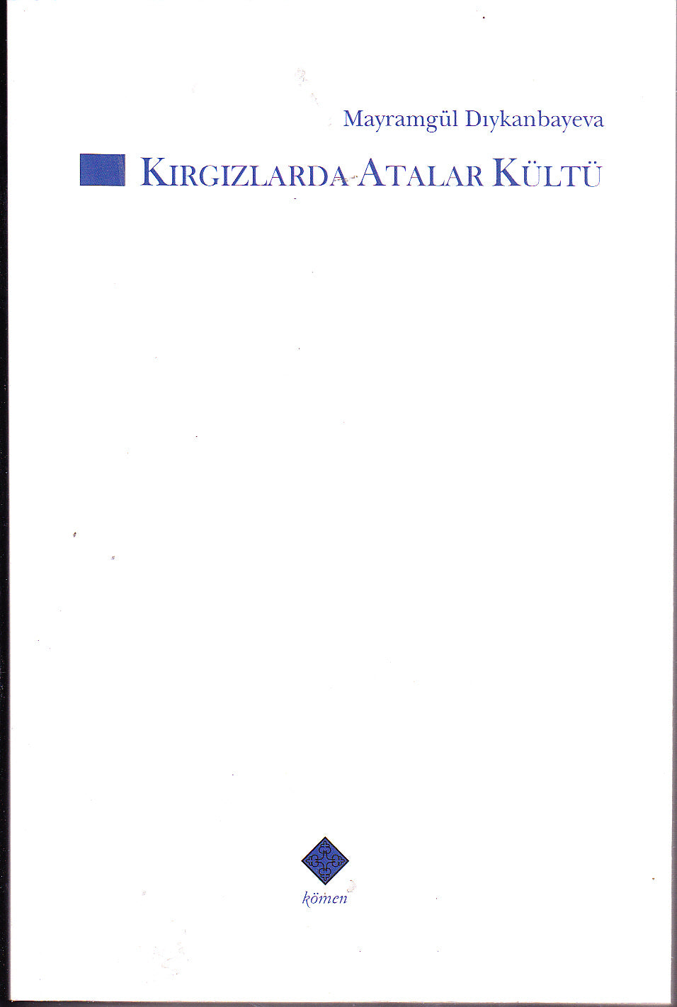 Kırgızlarda Atalar Kültü - Mayramgül Dıykanbayeva kitap kapağı