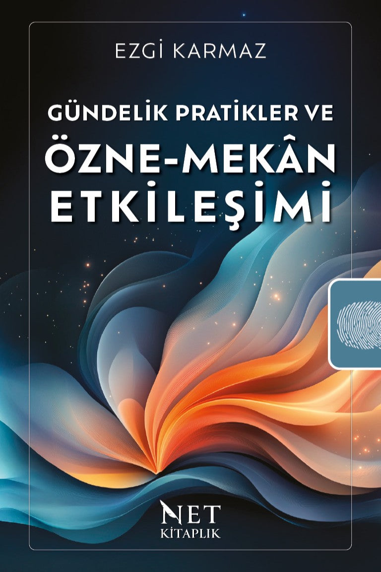 Gündelik Pratikler ve Özne-Mekan Etkileşimi - Ezgi Karmaz kitap kapağı