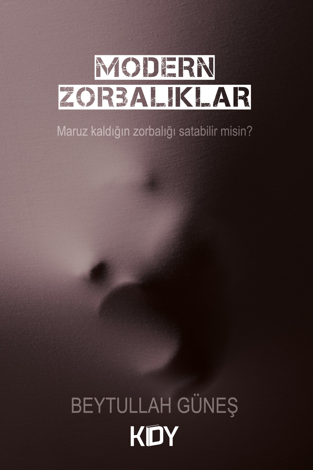 Modern Zorbalıklar - Beytullah Güneş kitap kapağı