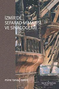 İzmir'de Sefarad Mimarisi ve Sinagogları - Dr. Mine Tanaç Zeren kitap kapağı