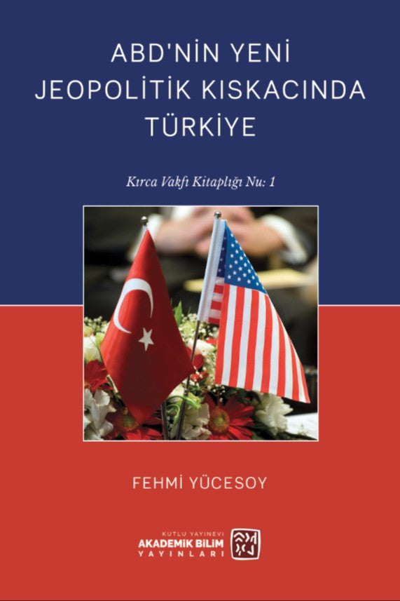 ABD'nin Yeni Jeopolitik Kıskacında Türkiye - Fehmi Yücesoy kitap kapağı