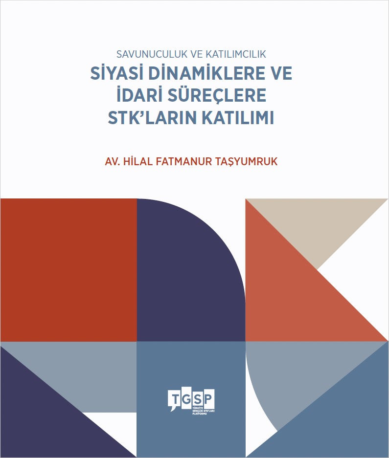 Siyasi Dinamiklere ve İdari Süreçlere STK'ların Katılımı - Av. Hilal Fatmanur Taşyumruk kitap kapağı