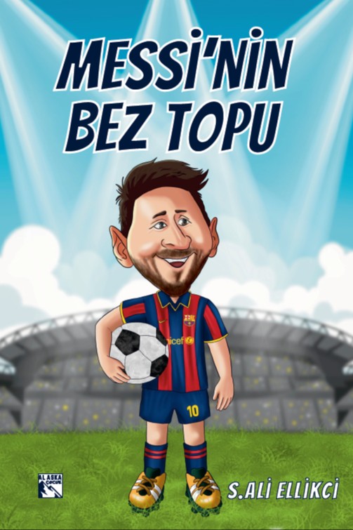 Messi'nin Bez Topu - S. Ali Ellikci kitap kapağı