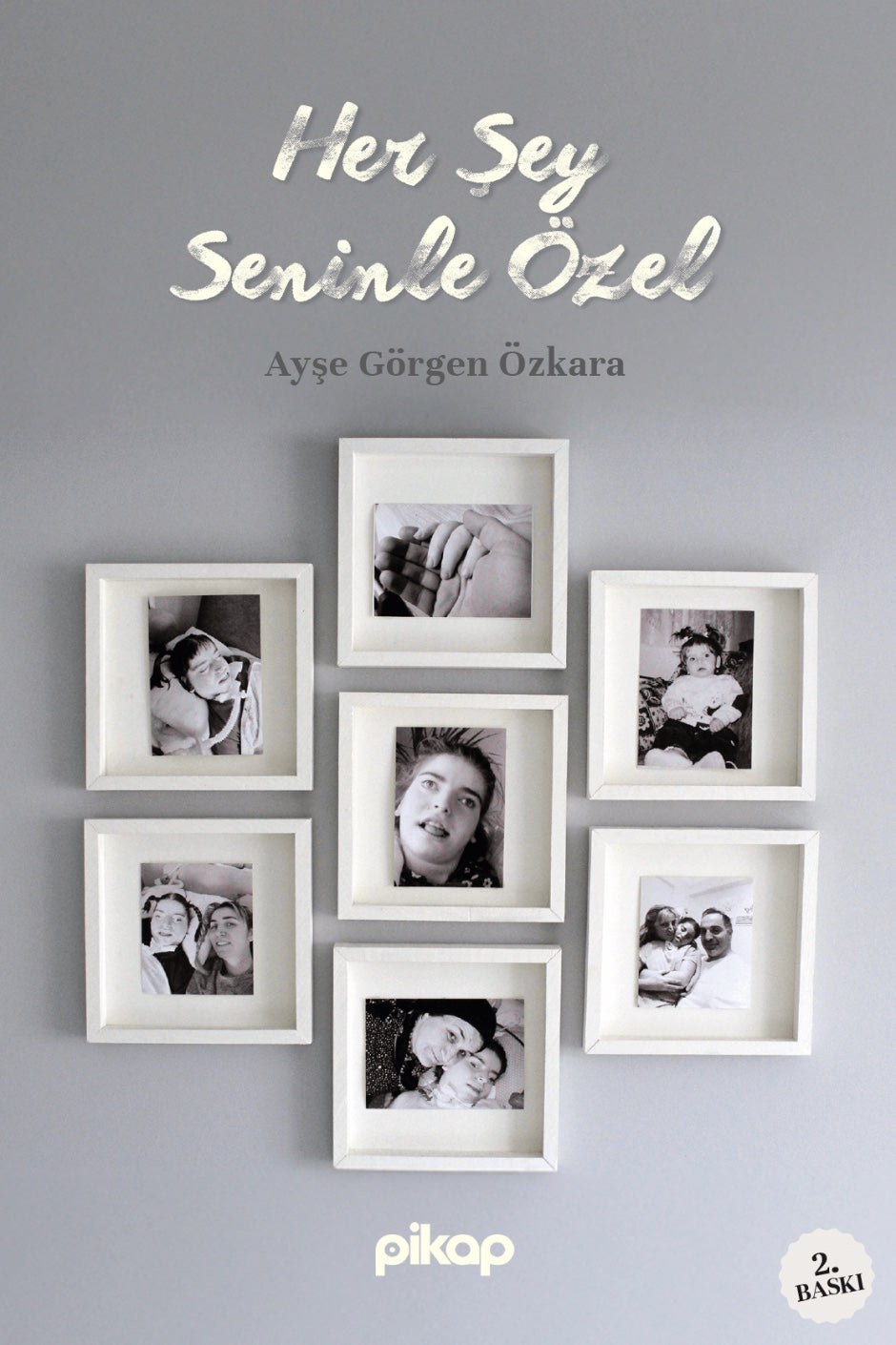 Her Şey Seninle Özel - Ayşe Görgen Özkara kitap kapağı