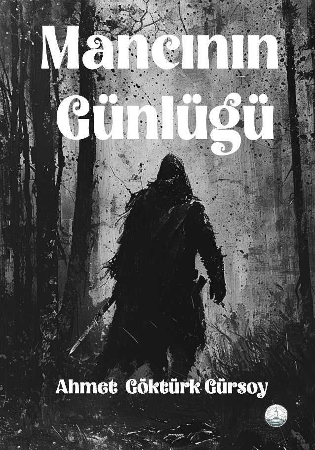 Mancının Günlüğü - Ahmet Göktürk Gürsoy kitap kapağı