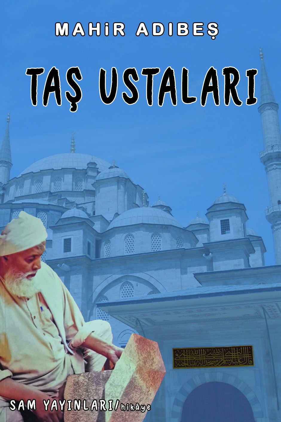 Taş Ustaları - Mahir Adıbeş kitap kapağı