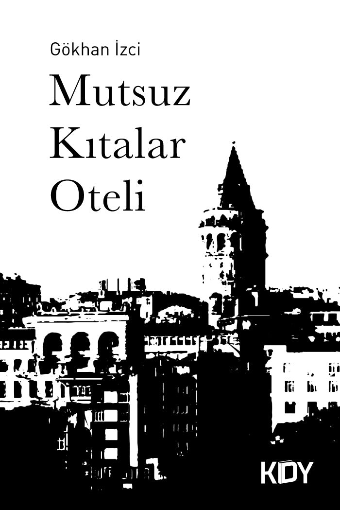 Mutsuz Kıtalar Oteli - Gökhan İzci kitap kapağı