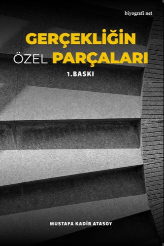 Gerçekliğin Özel Parçaları - Mustafa Kadir Atasoy kitap kapağı
