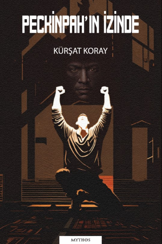 Peckinpah'ın İzinde - Kürşat Koray kitap kapağı