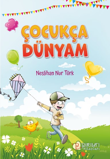 Çocukça Dünyam - Neslihan Nur Türk kitap kapağı