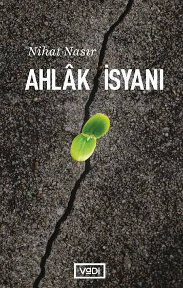Ahlak İsyanı - Nihat Nasır kitap kapağı