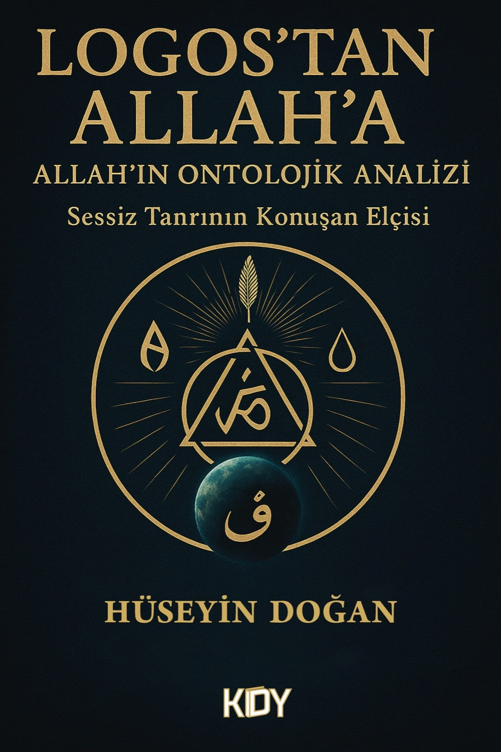 Logos'tan Allah'a Allah'ın Ontolojik Analizi - Hüseyin Doğan kitap kapağı