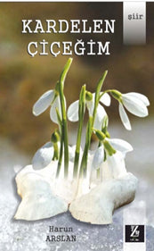 Kardelen Çiçeğim - Harun Arslan kitap kapağı