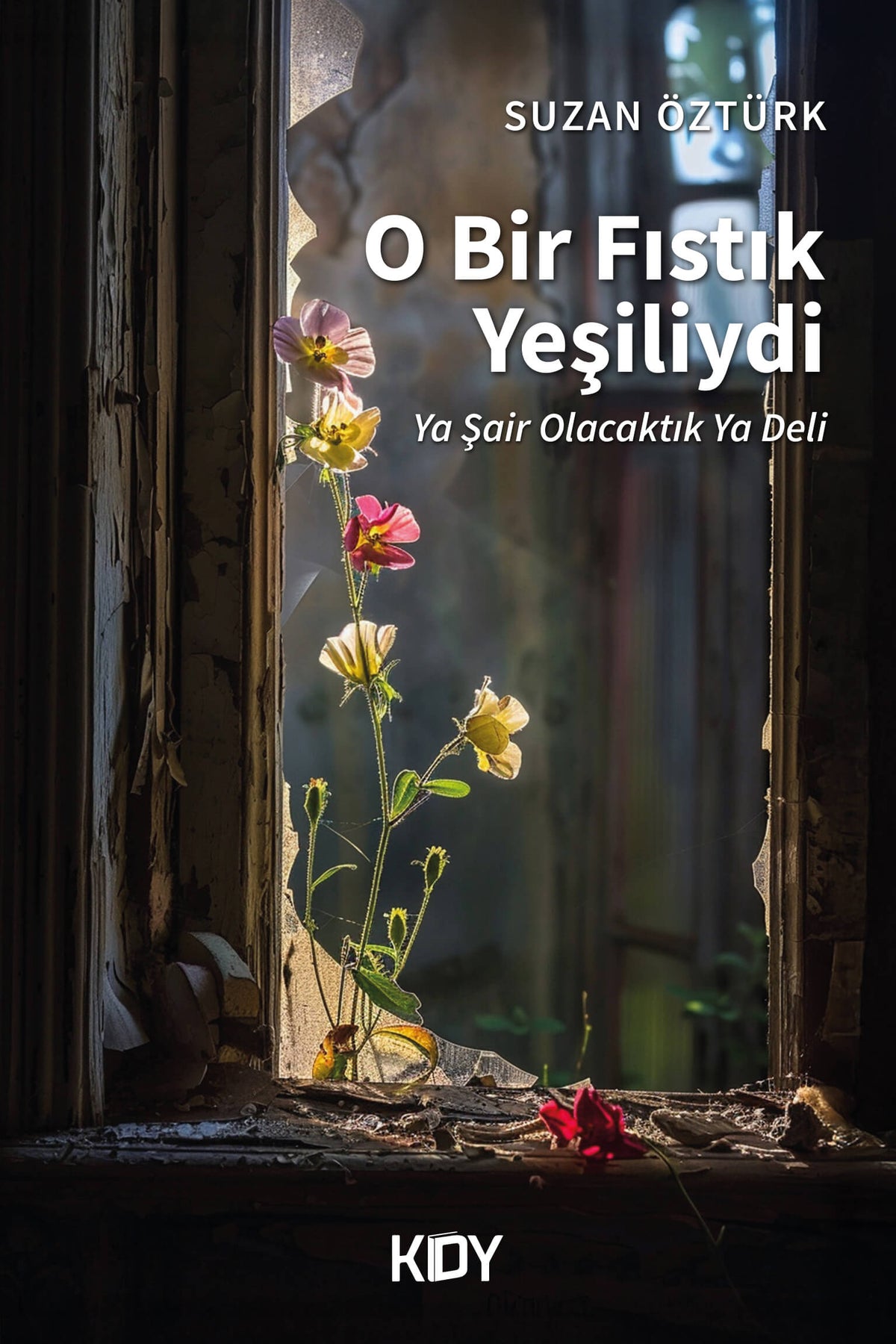O Bir Fıstık Yeşiliydi - Suzan Öztürk kitap kapağı