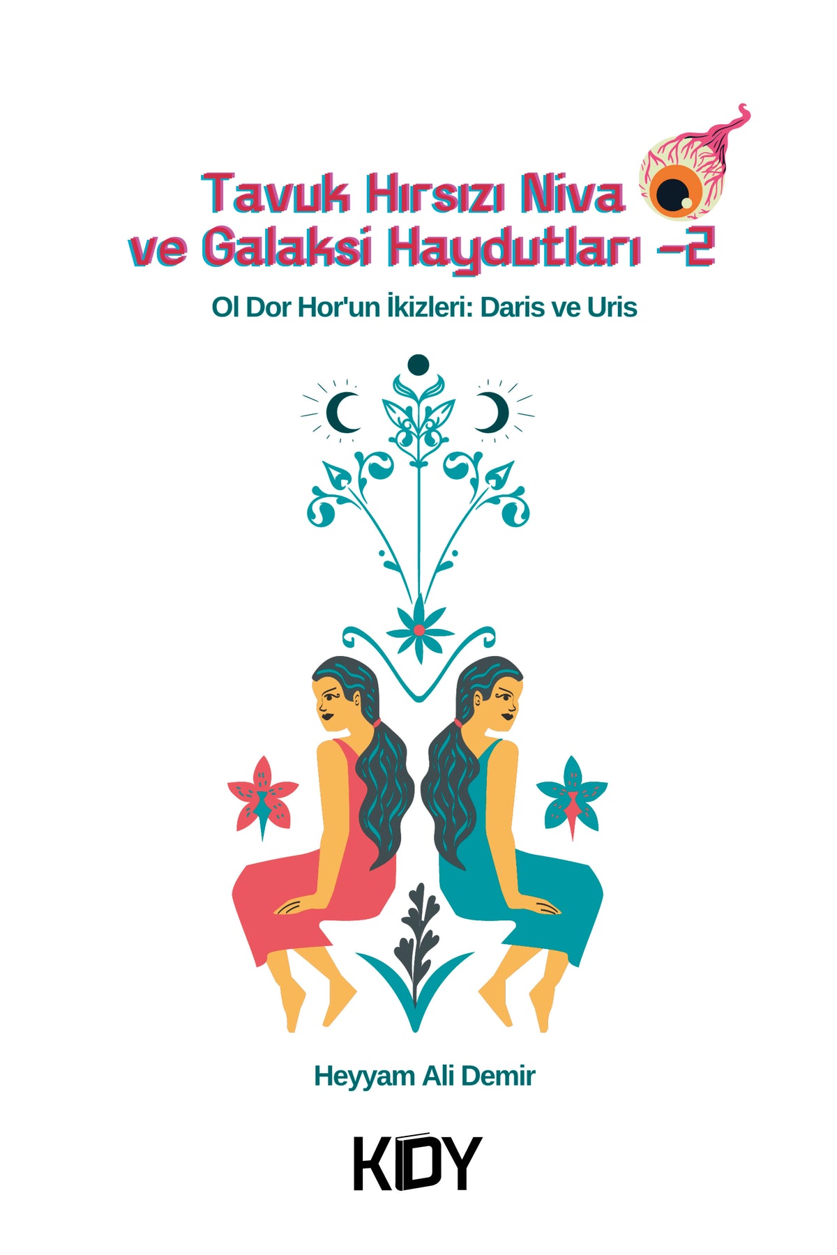 Tavuk Hırsızı Niva ve Galaksi Haydutları 2 - Heyyam Ali Demir kitap kapağı