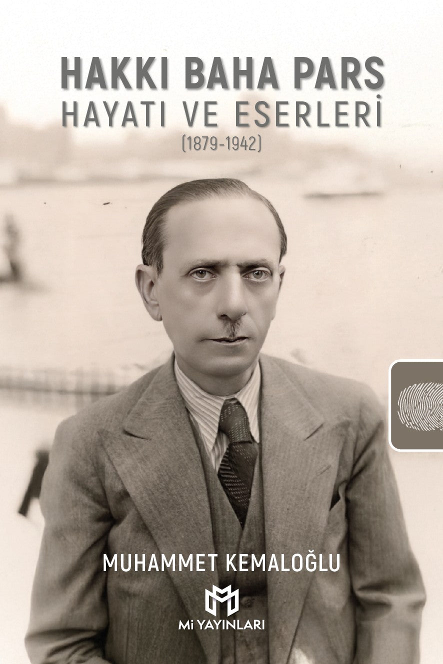Hakkı Baha Pars: Hayatı ve Eserleri (1879-1942) - Muhammet Kemaloğlu kitap kapağı
