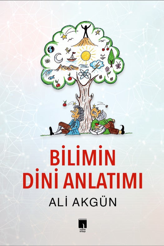 Bilimin Dini Anlatımı - Ali Akgün kitap kapağı