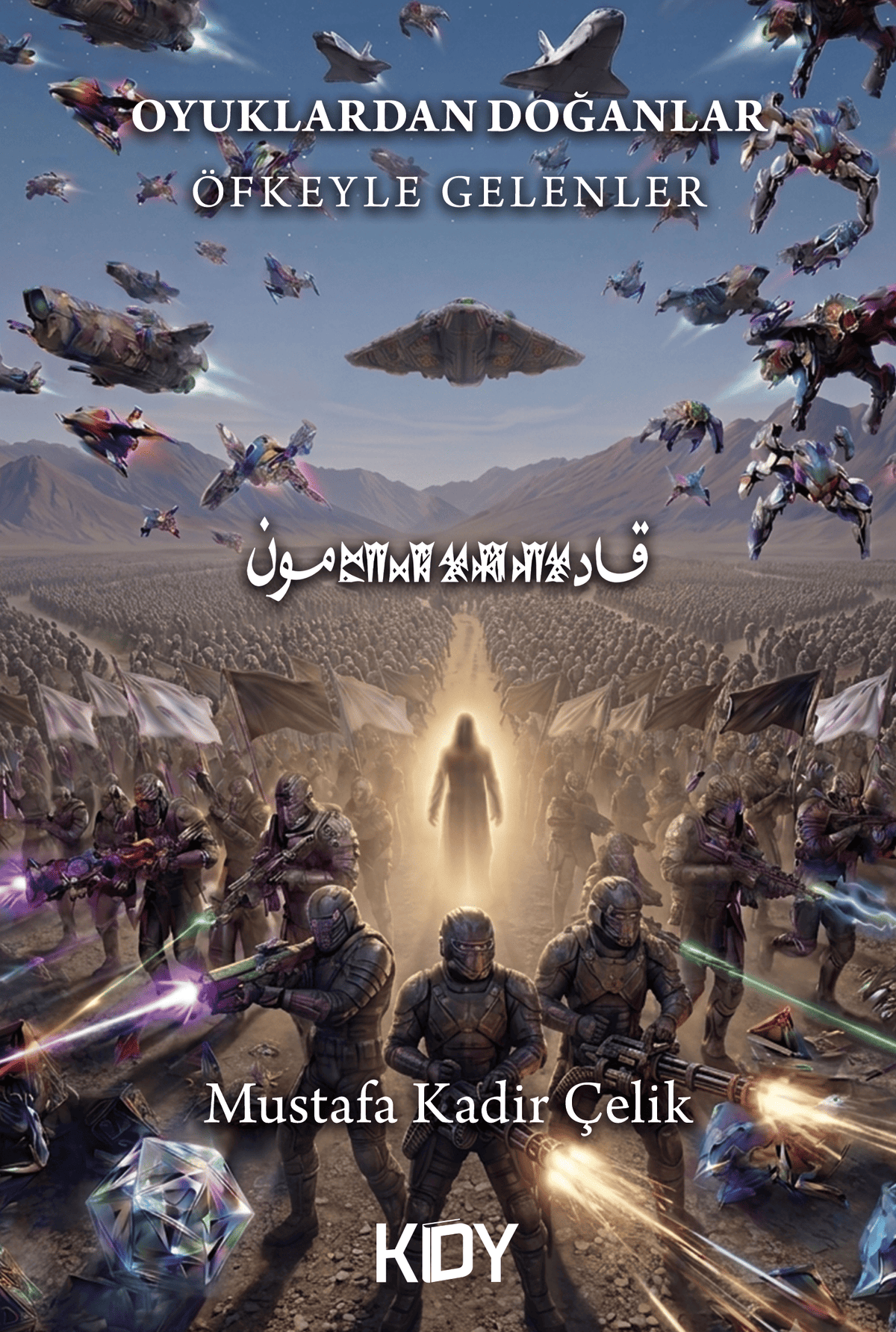 Öfkeyle Gelenler - Mustafa Kadir Çelik kitap kapağı