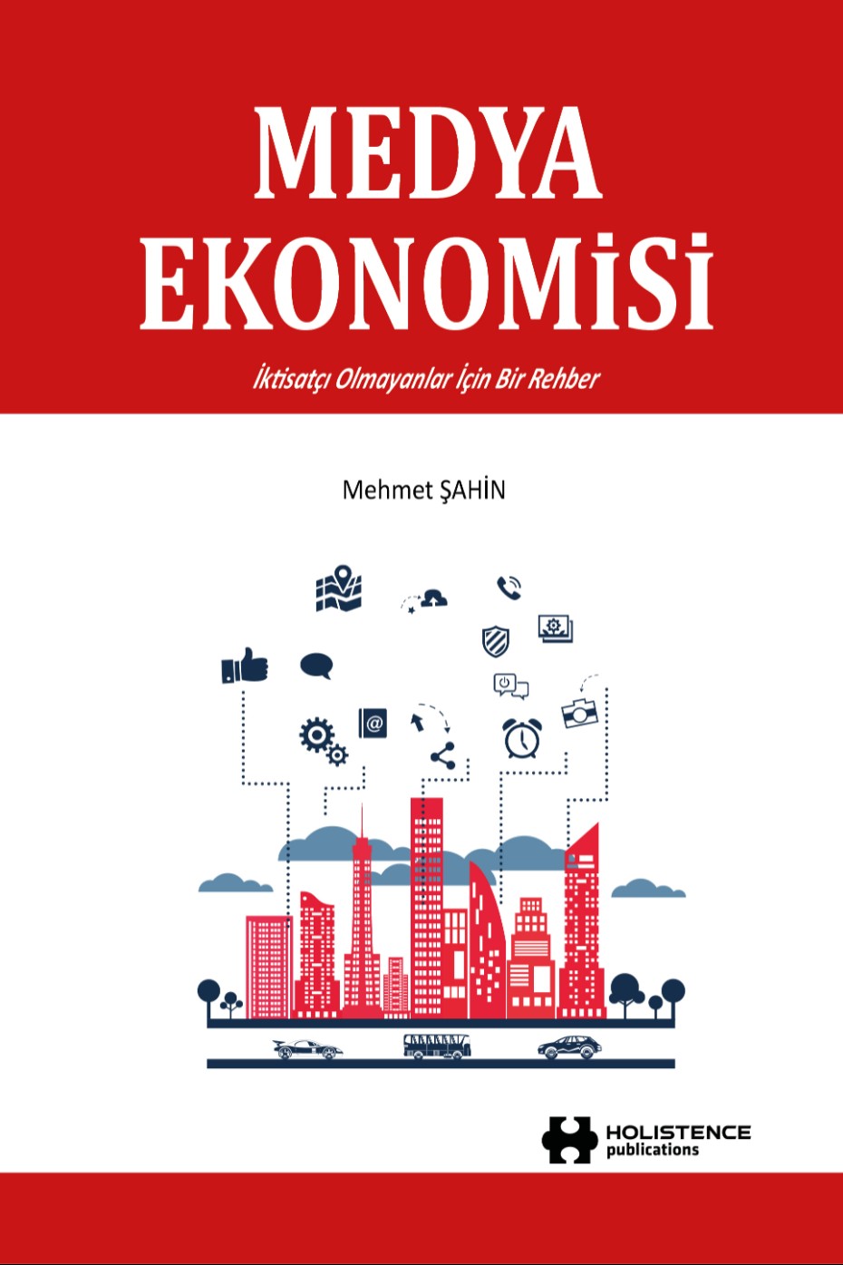 Medya Ekonomisi İktisatçı Olmayanlar İçin Bir Rehber - Mehmet Şahin kitap kapağı