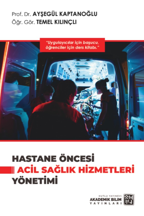 Hastane Öncesi Acil Sağlık Hizmetleri Yönetimi - Ayşegül Yıldırım Kaptanoğlu kitap kapağı