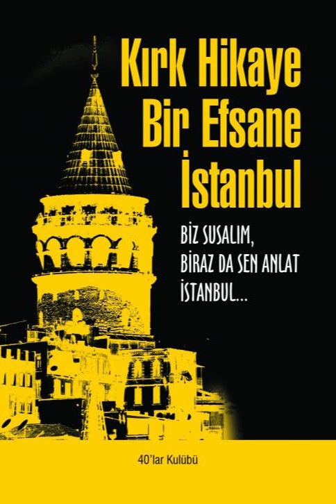 Kırk Hikaye Bir Efsane İstanbul - 40'lar Kulübü kitap kapağı