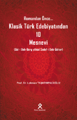 Romandan Önce... Klasik Türk Edebiyatından 10 Mesnevi (Gül-i Deh-Berg yahûd Sadef-i Deh-Güher) - Lokman Taşkesenlioğlu kitap kapağı