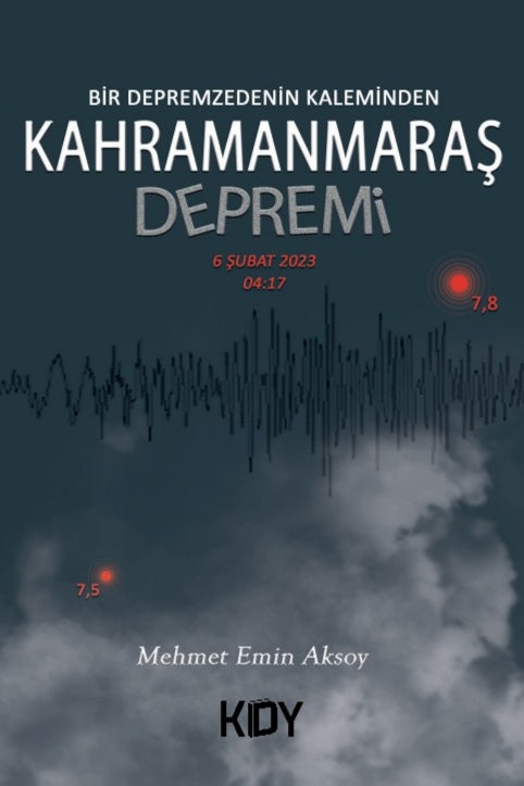 Kahramanmaraş Depremi - Mehmet Emin Aksoy kitap kapağı