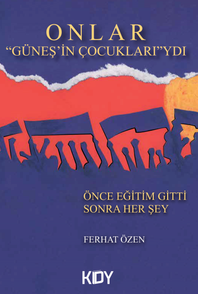 Onlar Güneşin Çocuklarıydı - Ferhat Özen kitap kapağı