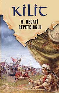 Kilit / Dünki Türkiye Dizisi 1. Kitap - Mustafa Necati Sepetçioğlu kitap kapağı