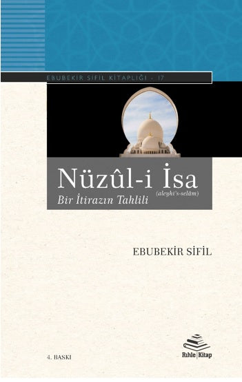 Nüzul-i İsa (Bir İtirazın Tahlili) - Ebubekir Sifil kitap kapağı